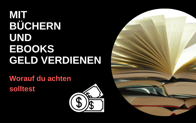 Mit Büchern und ebooks Geld verdienen